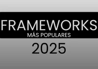 Frameworks mas populares 2025